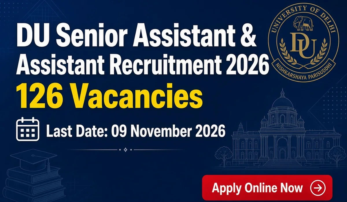 DU Senior Assistant & Assistant Recruitment 2026 - Apply Online